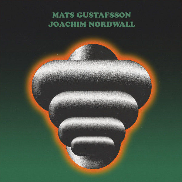 Mats Gustafsson /  Joachim Nordwall : Shadows Of Tomorrow (7", Ltd)