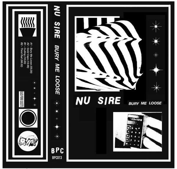 Nu Sire : Bury Me Loose (Cass, Album, Ltd)