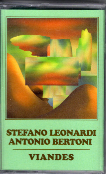 Stefano Leonardi (3), Antonio Bertoni : Viandes (Cass, Album)