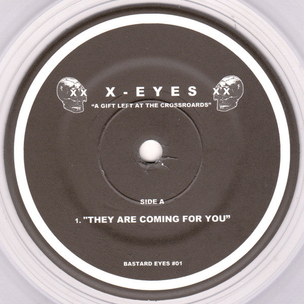X-Eyes* / Bastard Noise : A Gift Left At The Crossroads / The Earth Will Not Miss Us  (7", EP, Cle)