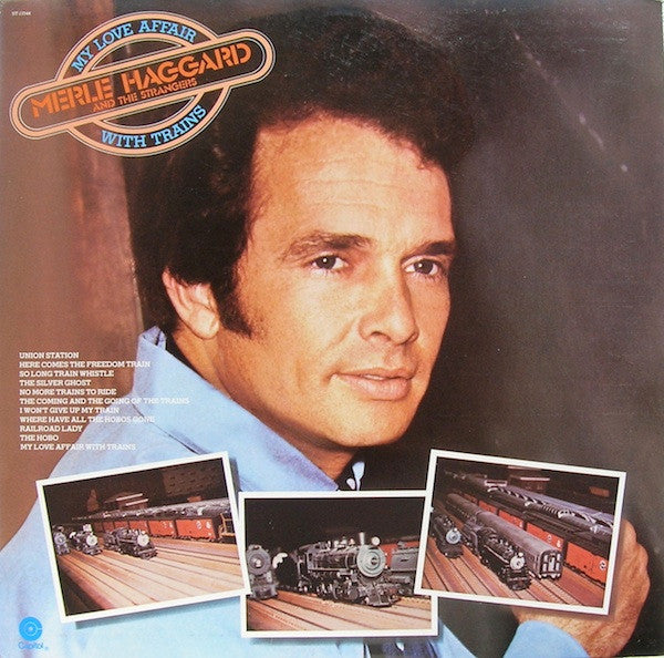 Merle Haggard And The Strangers (5) : My Love Affair With Trains (LP, Album, Club, Ter)