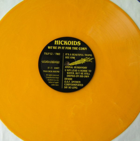 Hickoids : We're In It For The Corn (LP, Album, Ltd, RE, RM, Yel)