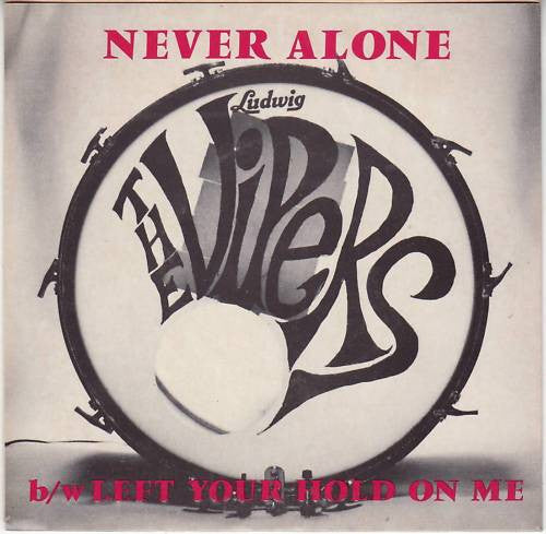 The Vipers (4) : Never Alone / Left Your Hold On Me (7", Single)