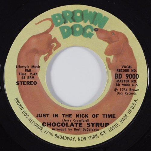Chocolate Syrup : Just In The Nick Of Time (7")