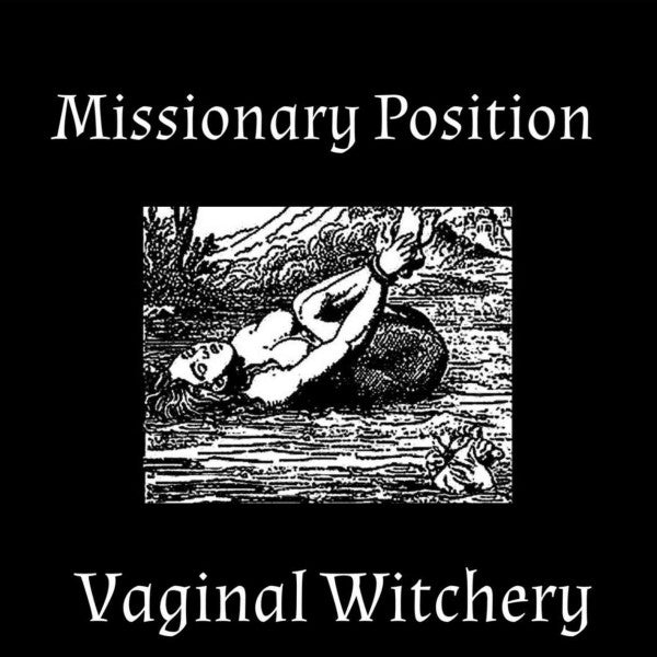 Missionary Position (2) : Vaginal Witchery (CD, Album)
