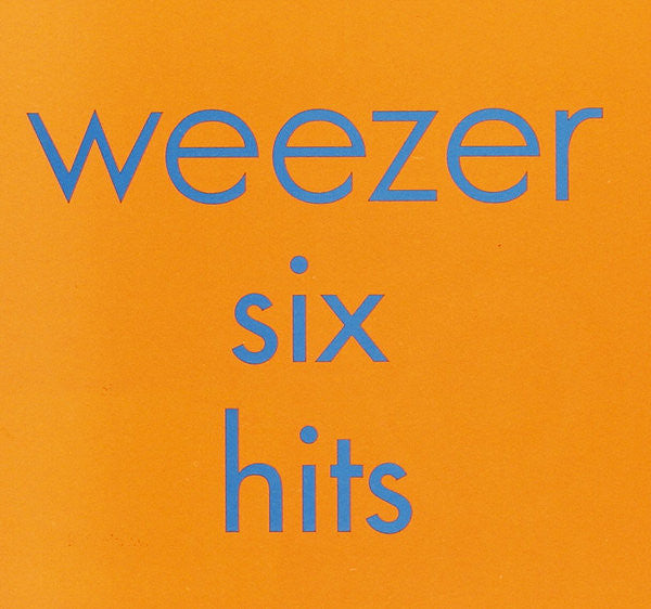 Weezer : Six Hits (CD, EP, Comp)