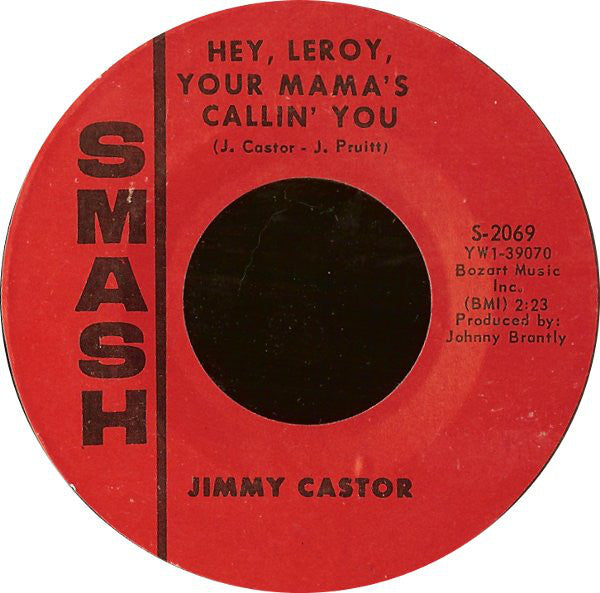 Jimmy Castor : Hey, Leroy, Your Mama's Callin' You / Ham Hocks Espanol (7", Single, Styrene)