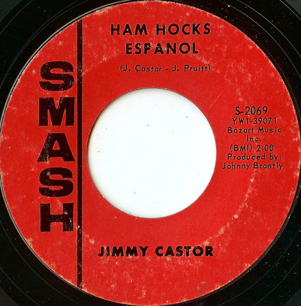 Jimmy Castor : Hey, Leroy, Your Mama's Callin' You / Ham Hocks Espanol (7", Single, Styrene)