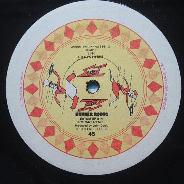 Rubber Rodeo : She Had To Go... (12", EP)