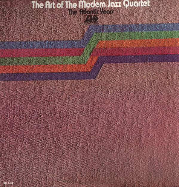 The Modern Jazz Quartet : The Art Of The Modern Jazz Quartet - The Atlantic Years (2xLP, Comp)
