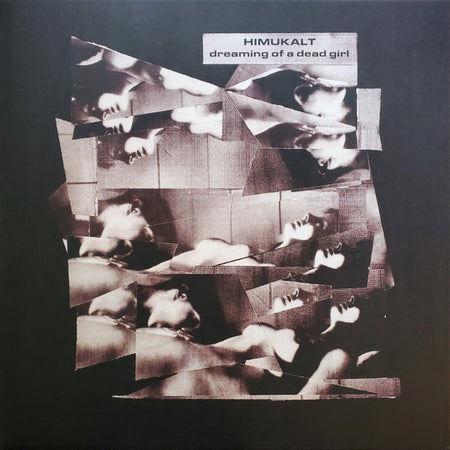 Himukalt : Dreaming Of A Dead Girl (LP, Album, Ltd)