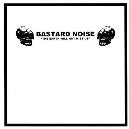 X-Eyes* / Bastard Noise : A Gift Left At The Crossroads / The Earth Will Not Miss Us  (7", EP, Cle)