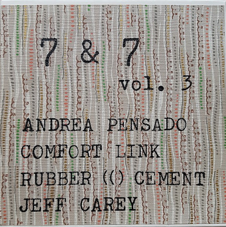 Andrea Pensado / Comfort Link / Rubber O Cement / Jeff Carey : 7 & 7: Vol. 3 (2x7", Comp + Box, Ltd)