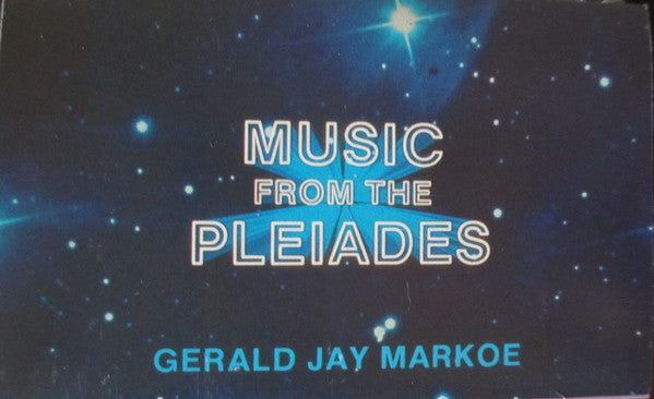Gerald Jay Markoe : Music From The Pleiades (Cass, Album)