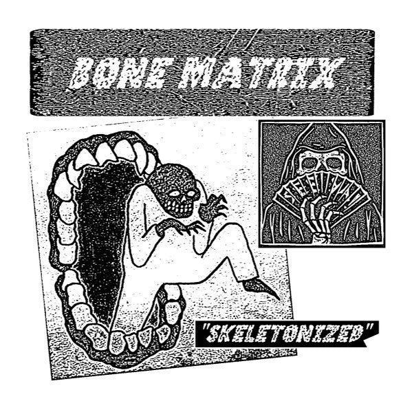 Bone Matrix : Skeletonized (CDr, Album)
