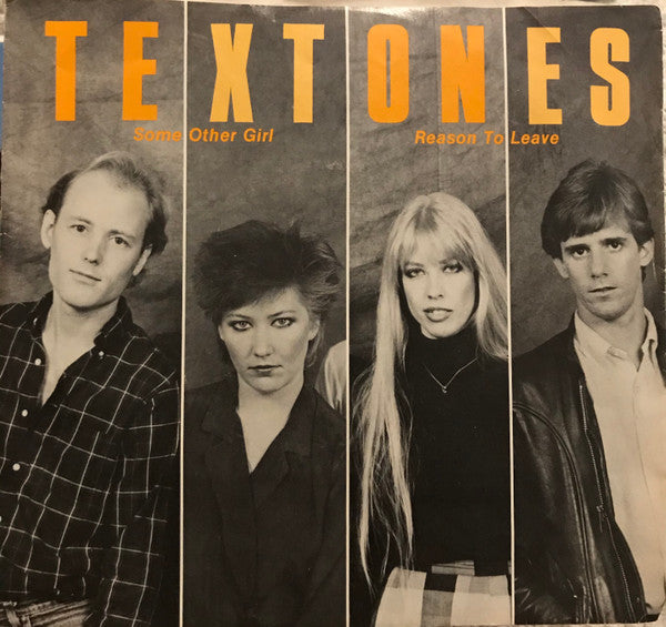 Textones* : Some Other Girl / Reason To Leave (7", Single)