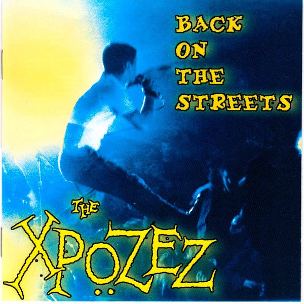 The Xpozez* : Back On The Streets (CD, Comp)