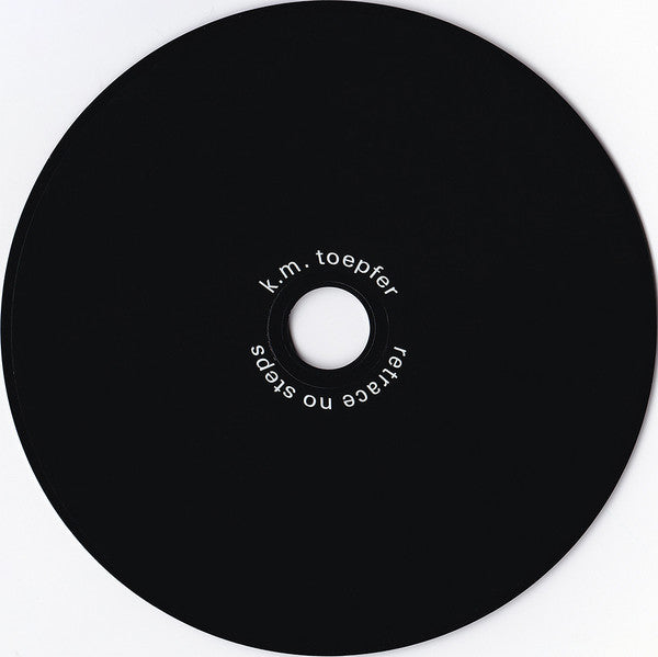 K.M. Toepfer : Retrace No Steps (CD, Ltd)