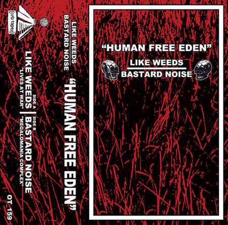 Like Weeds / Bastard Noise : "Human Free Eden" (Cass, Album, Ltd)