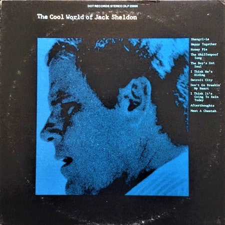 Jack Sheldon : The Cool World Of Jack Sheldon (LP, Album)