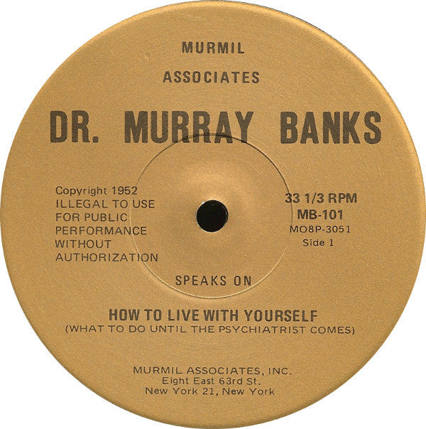Dr. Murray Banks : How To Live With Yourself... Or... What To Do Until The Psychiatrist Comes (LP, RE)