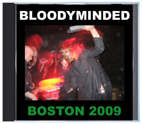 BLOODYMINDED : Boston 2009 (CDr, EP, Ltd)
