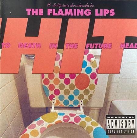 The Flaming Lips : Hit To Death In The Future Head (CD, Album, RE)