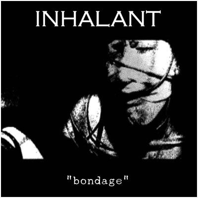 Inhalant : Bondage (LP)