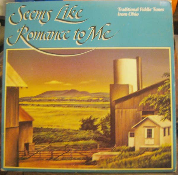 Various : Seems Like Romance To Me: Traditional Fiddle Tunes From Ohio (LP, Comp)