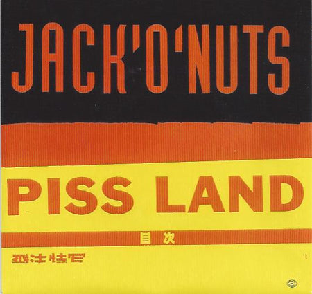 Jack'O'Nuts : Piss Land (7", Cle)