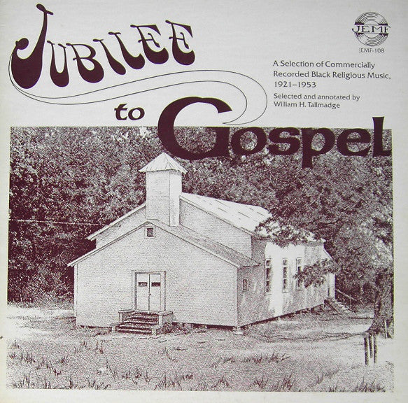 Various : Jubilee To Gospel (A Selection Of Commercially Recorded Black Religious Music, 1921-1953) (LP, Comp)