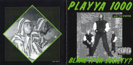 Playya 1000 With The D'kster : Blame It On Society? (CD, Album, RE)