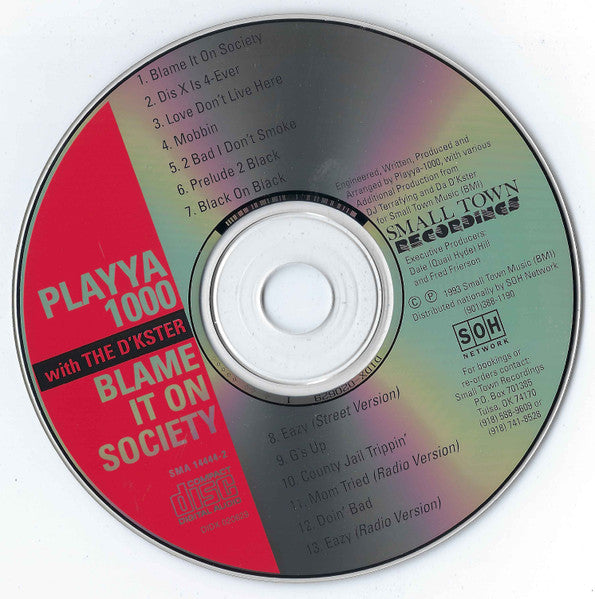 Playya 1000 With The D'kster : Blame It On Society? (CD, Album, RE)