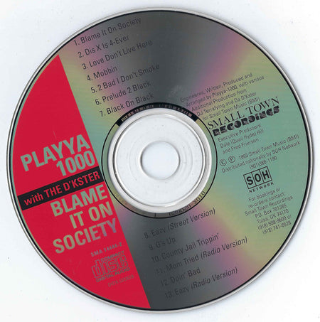 Playya 1000 With The D'kster : Blame It On Society? (CD, Album, RE)