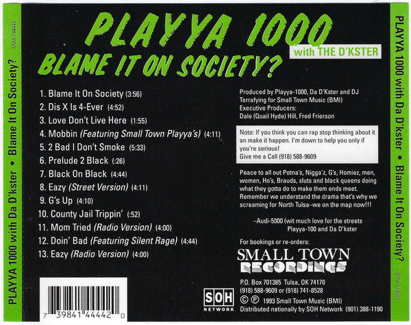 Playya 1000 With The D'kster : Blame It On Society? (CD, Album, RE)