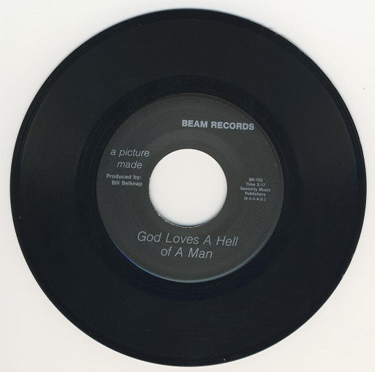 A Picture Made : God Loves A Hell Of A Man (7", Single)