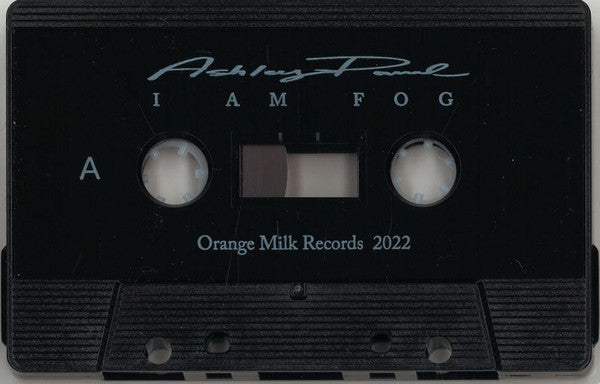 Ashley Paul (2) : I Am Fog (Cass, Album)