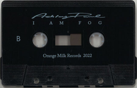 Ashley Paul (2) : I Am Fog (Cass, Album)