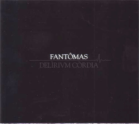 Fantômas : Delìrium Còrdia (CD, Album)