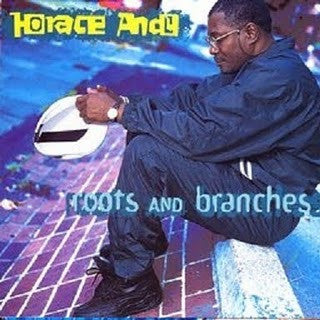 Horace Andy : Roots And Branches (CD, Album)