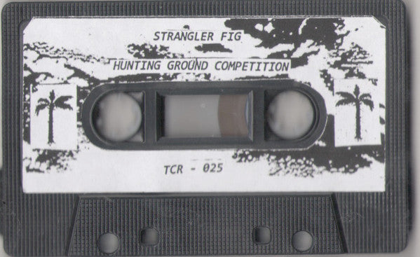 Strangler Fig : Hunting Ground Competition (Cass, EP)