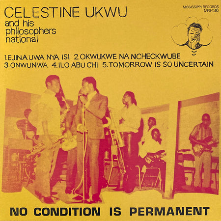 Celestine Ukwu And His Philosophers National* : No Condition Is Permanent (LP, Comp, RM, 160)