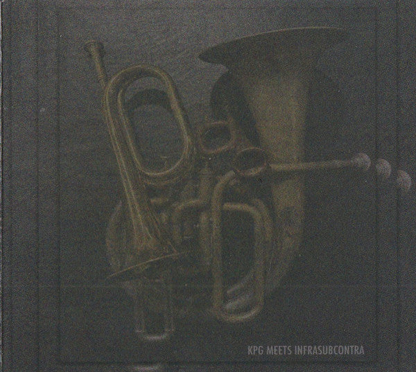 K P G Meets Infrasubcontra : KPG Meets Infrasubcontra (CDr, Album)