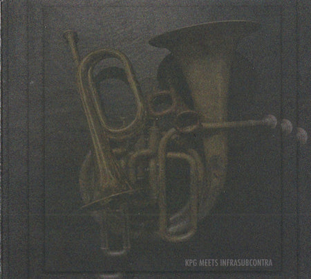K P G Meets Infrasubcontra : KPG Meets Infrasubcontra (CDr, Album)