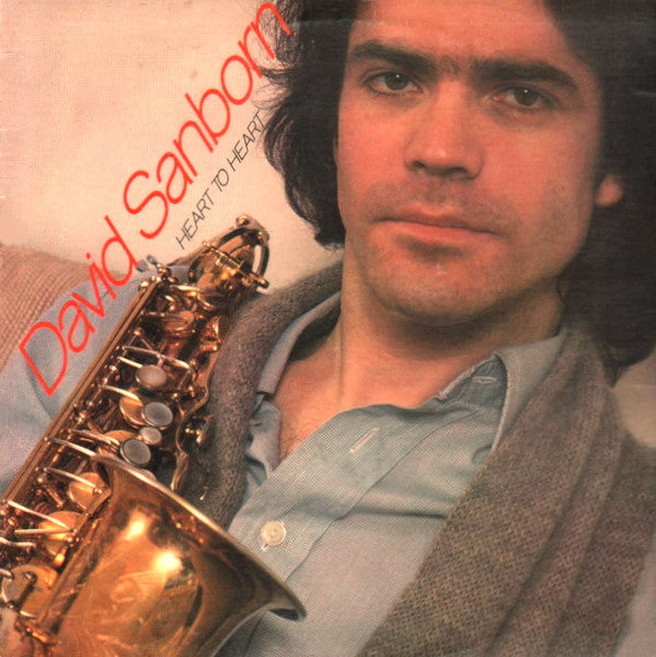 David Sanborn : Heart To Heart (LP, Album, RE)
