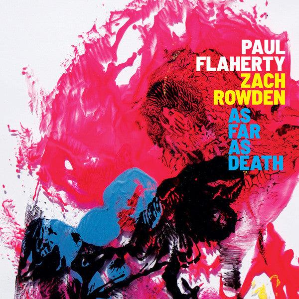 Paul Flaherty & Zach Rowden : As Far As Death (LP, Album)