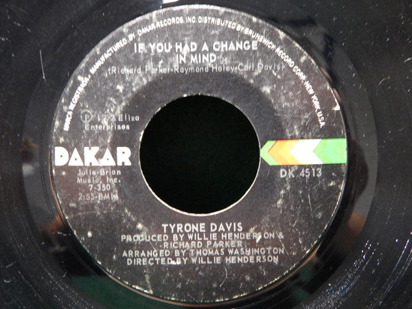 Tyrone Davis : If You Had A Change In Mind / Was It Just A Feeling (7", Single, Styrene)