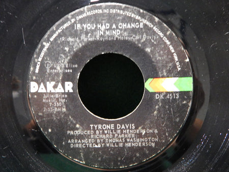 Tyrone Davis : If You Had A Change In Mind / Was It Just A Feeling (7", Single, Styrene)