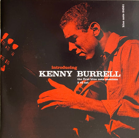 Kenny Burrell : Introducing Kenny Burrell The First Blue Note Sessions (2xCD, Comp, Mono, Ltd, RE, RP)