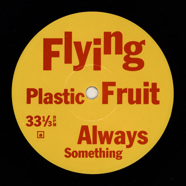 Flying Saucer (2) : Plastic Fruit (7")